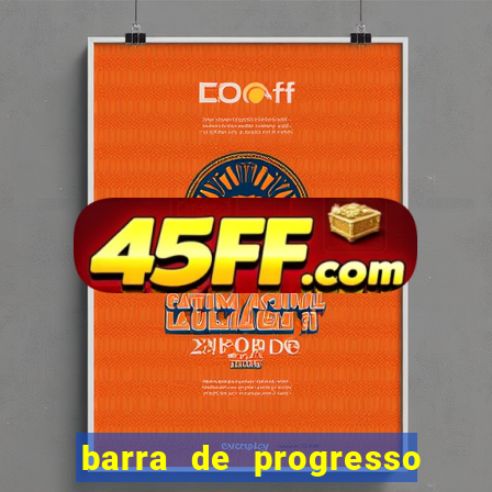 barra de progresso 99 blaze o que significa